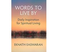 Words to Live By: Daily Inspiration for Spiritual Living