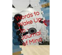 Words to Wake Up To - Journal of Mind