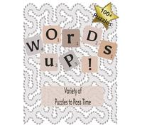 WORDs uP! Puzzle Book: Variety of puzzles to include word searches, Sudoku, crosswords and scrambled words/100+ puzzles/8.5 x 11 inches/easy to read ... or other 'puzzley' people in your life