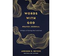 Words with God Prayer Journal: 40 Days of Getting Real with God