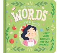Words with Snow White: A first words book with fairy-tale favourites (Fairy-Tale First)