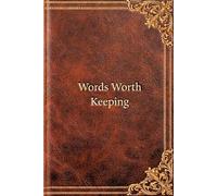 Words Worth Keeping: For the poems, passages, and reflections you choose to record, with thoughts from ten beloved 19th-century poets