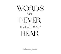 Words You Never Thought You'd Hear