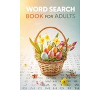 Wordsearch Book for Adults: Curated Puzzle Experience Book for Grown-Ups with Easter Motifs and Calm Time