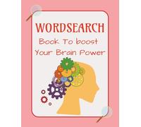 WORDSEARCH Book To Boost Your Brain Power: For Teens, Adults And Seniors | 1000+ Puzzles With Solutions | 8.5 x 11 inches, 110 Pages | 50+ Themes About Animals, Countries , Games And More