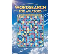 Wordsearch For Aviators Puzzle Book: 50 Wordsearch puzzle book for flight enthusiasts