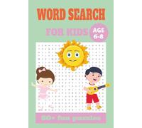 Wordsearch For Kids Ages 6-8: 55 Fun and Easy Puzzles with Simple Words to Build Reading, Spelling, and Focus