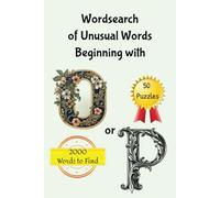 Wordsearch of Unusual Words Beginning with O or P: Word Search Puzzle With Words only starting with O or P | 6 × 9 inches; 100 Pages | 50 Puzzles; 40 ... Puzzle | Ideal for Seniors, Adults and Teens