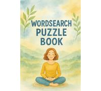 wordsearch puzzle book: word search, Mindfulness, Calming words, stress relief (word search book)