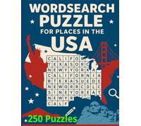 WORDSEARCH PUZZLE FOR PLACES IN THE USA: 3750 Words - 250 Puzzles, Large Print, Perfect for Holiday, Vacation and Relaxation.