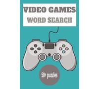 Wordsearch Video Games: 55 Wordsearches With Easy To Read Font About Video Games,Gaming And More ( 110 Pages, 6x9 Inches), For Teens And Adults