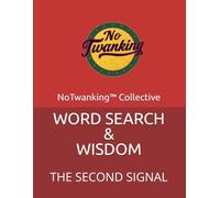WORDSEARCH & WISDOM: THE SECOND SIGNAL (No Twanking™ Wordsearch & Wisdom)