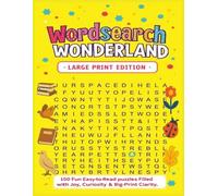 Wordsearch Wonderland Large Print Edition: 100 Fun, Easy-to-Read puzzles Filled with Joy, Curiosity & Big-Print Clarity (Terry's Puzzlers)