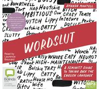 Wordslut: A Feminist Guide to Taking Back the English Language MP3 | Amanda Montell Laurence Bouvard