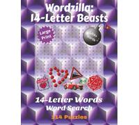 Wordzilla: 14-Letter Beasts, 14-Letter Words Word Search: A Puzzle Book for Brainiacs Who Aren’t Afraid of Big Words | 8.5x11, 114 puzzles