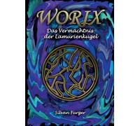 Worix Das Vermächtnis der Lamurienkugel: 2
