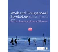 Work and Occupational Psychology: Integrating Theory and Practice