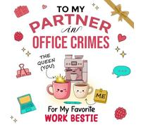 Work Bestie Gift - To My Partner in Office Crimes: A quirky office journal for your favorite coworker