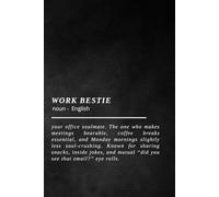 "Work Bestie" - Notebook for worker friends: Funny Office Journal for Coworkers, Work Friends, and Bosses, Cute & Humorous Gift Idea, Note-Taking Planner (Softcover, 100 Pages)