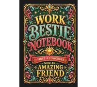 Work Bestie Notebook: Gift for Women, Men, Friend, Coworker, Colleague, Leaving, Appreciation, Office, Gag Gifts, Secret Santa, Birthday, Christmas - Blank Lined Journal Notepad 160 Pages