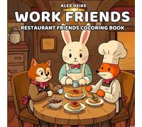Work Friends Coloring Book - 30 Adorable Animal Workers in a Restaurant Setting, Easy and Fun for Children: Cute animals working in a restaurant, ready to be colored.