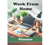 Work From Home Planner: Journal Notebook Log Book To Do List A4 200 pages 8.5" x 11" For Women & Men Large