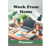 Work From Home Planner: Journal Notebook Log Book To Do List A4 200 pages 8.5" x 11" For Women & Men Large