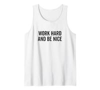 Work Hard Be Nice - Cita Motivacional inspiradora Camiseta sin Mangas