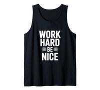 Work Hard Be Nice - Cita Motivacional inspiradora Camiseta sin Mangas