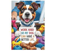 Work Hard So My Dog Can Have a Better Life, Notebook for All, 6x9, 120 pages