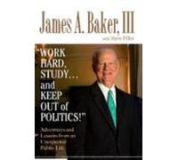 Work Hard Study...and Keep Out Of Politics! (ebook)