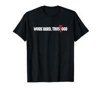 Work Hard Trust God Christian Faith Jesus Motivational Quote Camiseta