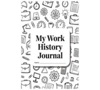 Work History Journal: a way to keep track of it