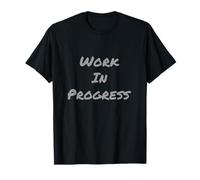 Work In Progress | Cita Divertida de Texto de autocrecimiento Motivacional Camiseta