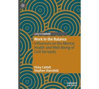 Work in the Balance: Influences on the Mental Health and Well-Being of Civil Servants