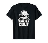 “Work IS A Cult”, Karl Marx, Comunismo, Marx Camiseta