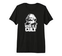 “Work IS A Cult”, Karl Marx, Comunismo, Marx Camiseta Premium