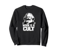 “Work IS A Cult”, Karl Marx, Comunismo, Marx Sudadera