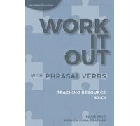 Work It Out with Phrasal Verbs: Teaching resource B2-C1