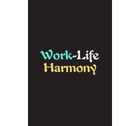 Work-Life Harmony - Journals For Writing - Gift For Women And Men - Notebook - Cute Journal - Lined Journal - Writing Journal - Bookmark