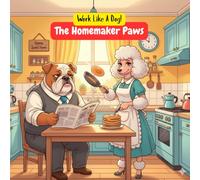 Work Like A Dog! The Homemaker Paws: A Funny Dog-Themed Adult Coloring Book for Stress Relief, Relaxation & Everyday Homemaker Humor