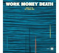 WORK MONEY DEATH - PEOPLE OF THE FAST FLOWING RIVER (REPRESS) [Vinilo]