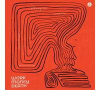 WORK MONEY DEATH - THOUGHT, ACTION, REACTION, INTERACTION