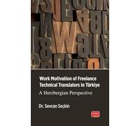 Work Motivation Of Freelance Technical Translators In Türkiye: A Herzbergian Perspective
