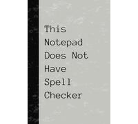 Work Notepad: This Notepad Does Not Have Spell Checker