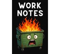 Work Notes: Funny Office Notebook for Meetings, Tasks & Daily Chaos (6 x 9, 100 Pages): A Humorous Notebook for Work, Meetings, and Surviving the Day