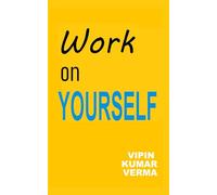 Work on YOURSELF: Transformation (The Secret long life series.)