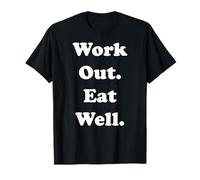 Work Out Eat Well Fitness Motivation Quote Camiseta