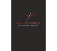 Work Planner: Daily Planning, Productivity & Financial Organization | 6 x 9
