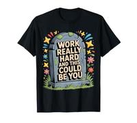 Work Really Hard and This Could Be You Office Jokes |- Camiseta
